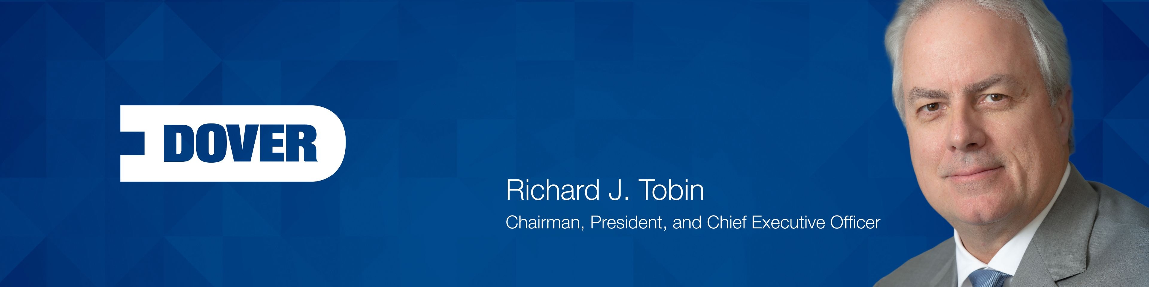 Richard J. Tobin; Chairman, President and Chief Executive Officer